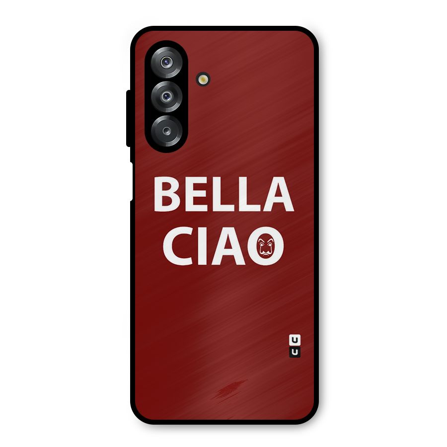 Bella Ciao Typography Art Metal Back Case for Galaxy A26