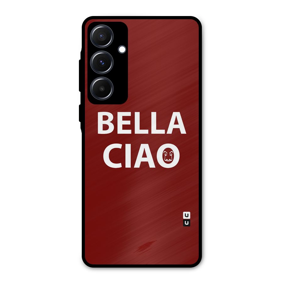 Bella Ciao Typography Art Metal Back Case for Galaxy A55