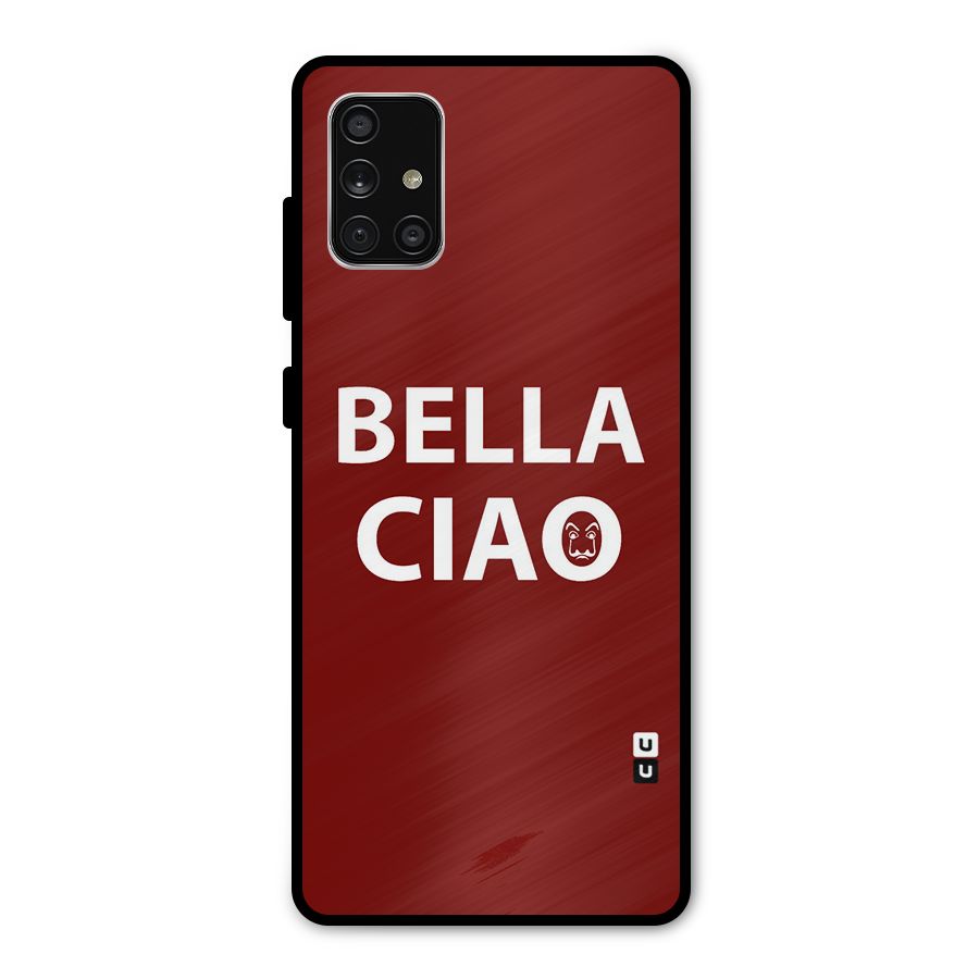 Bella Ciao Typography Art Metal Back Case for Galaxy A71