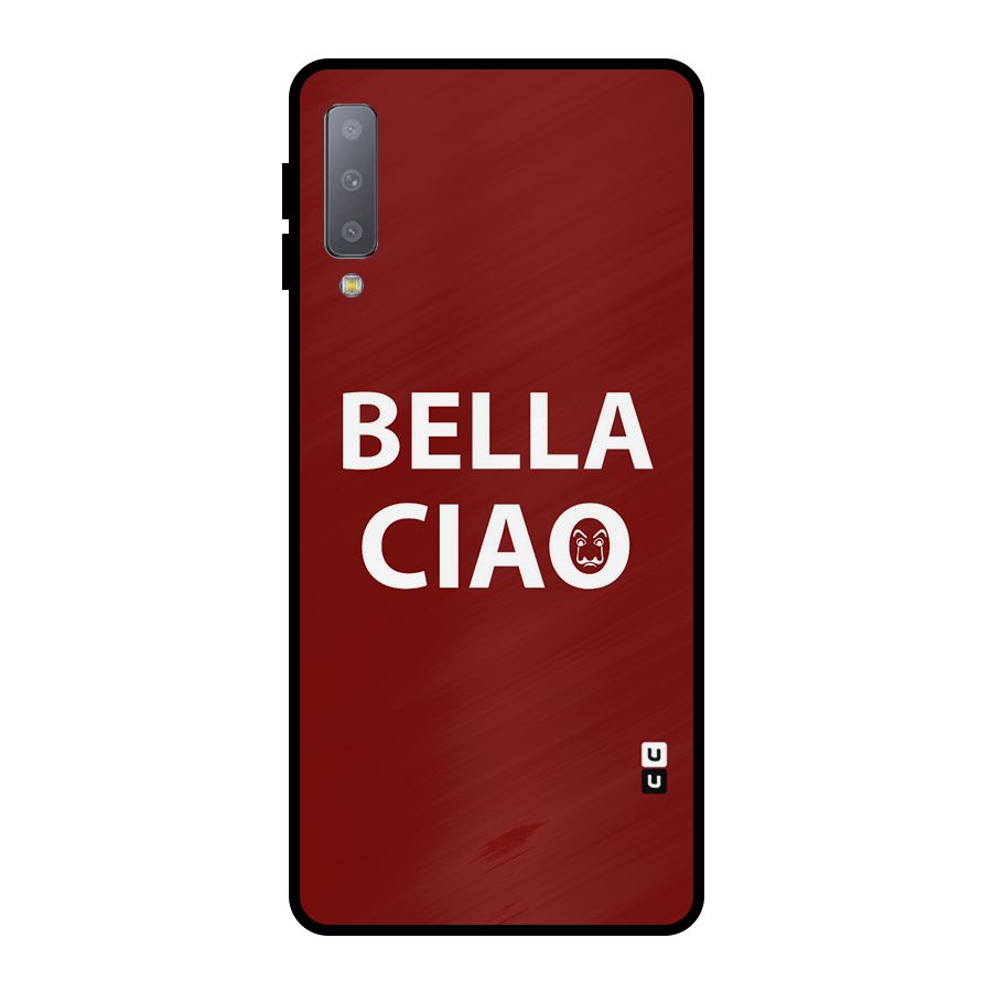 Bella Ciao Typography Art Metal Back Case for Galaxy A7 (2018)