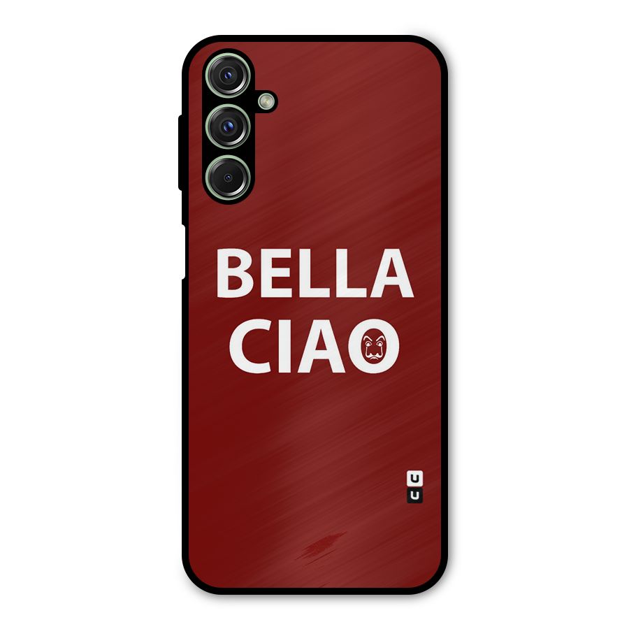 Bella Ciao Typography Art Metal Back Case for Galaxy F34