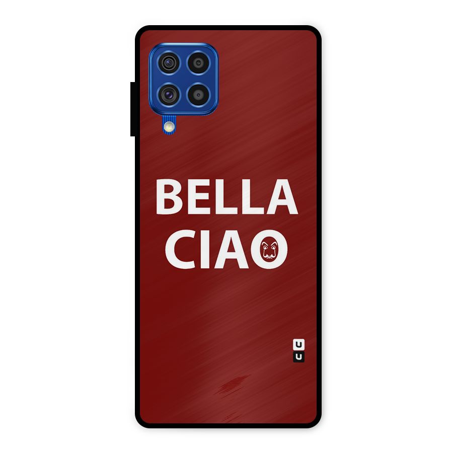Bella Ciao Typography Art Metal Back Case for Galaxy F62