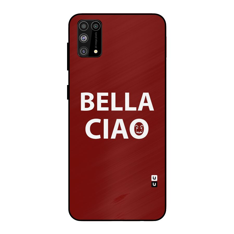 Bella Ciao Typography Art Metal Back Case for Galaxy M31