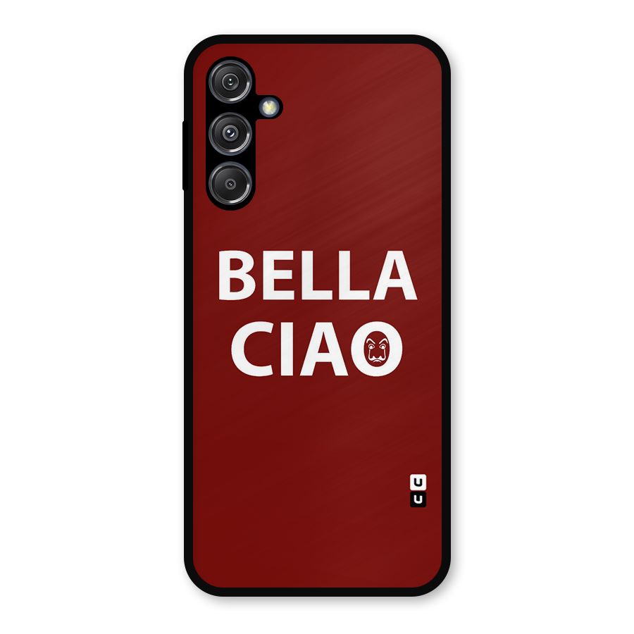 Bella Ciao Typography Art Metal Back Case for Galaxy M34 5G