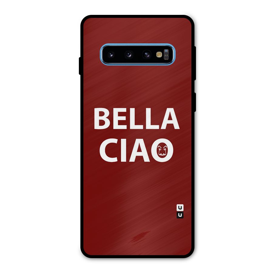 Bella Ciao Typography Art Metal Back Case for Galaxy S10