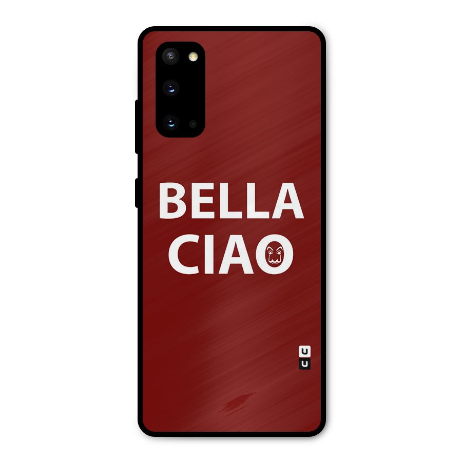 Bella Ciao Typography Art Metal Back Case for Galaxy S20