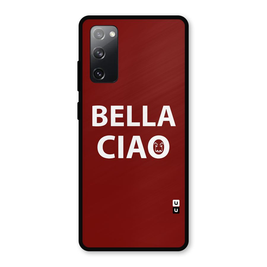Bella Ciao Typography Art Metal Back Case for Galaxy S20 FE 5G
