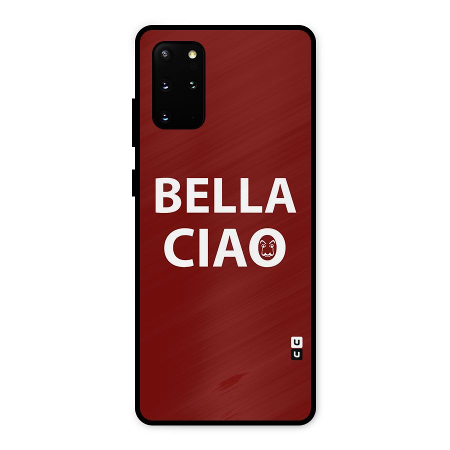 Bella Ciao Typography Art Metal Back Case for Galaxy S20 Plus