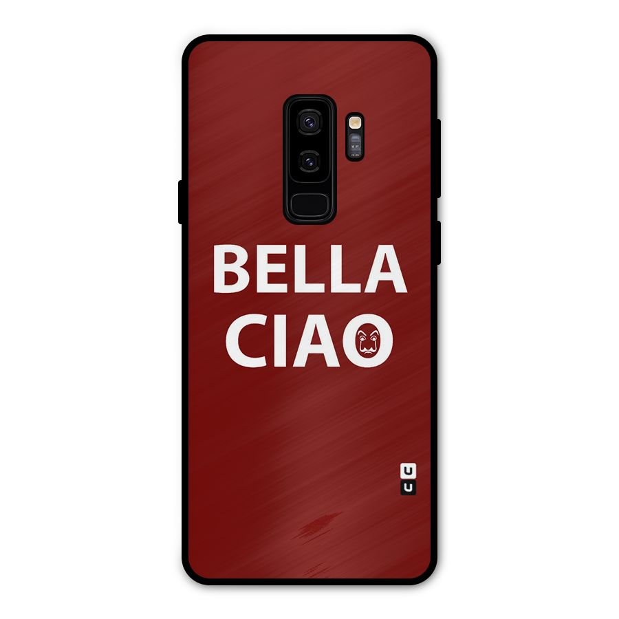 Bella Ciao Typography Art Metal Back Case for Galaxy S9 Plus