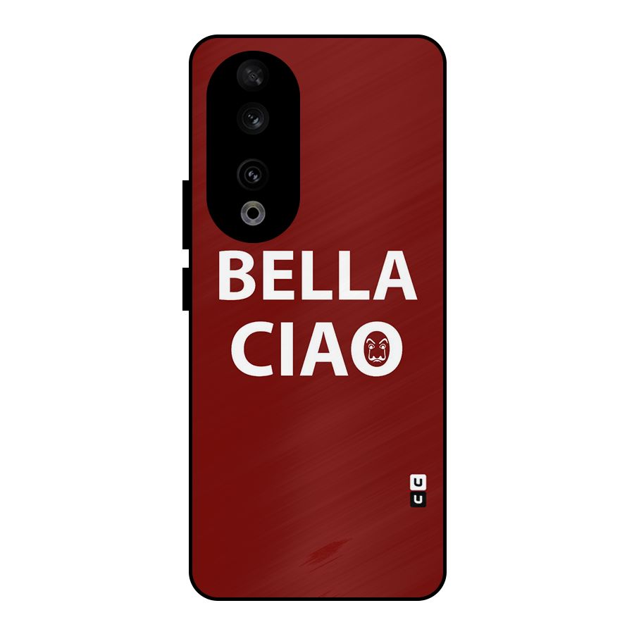 Bella Ciao Typography Art Metal Back Case for Honor 90