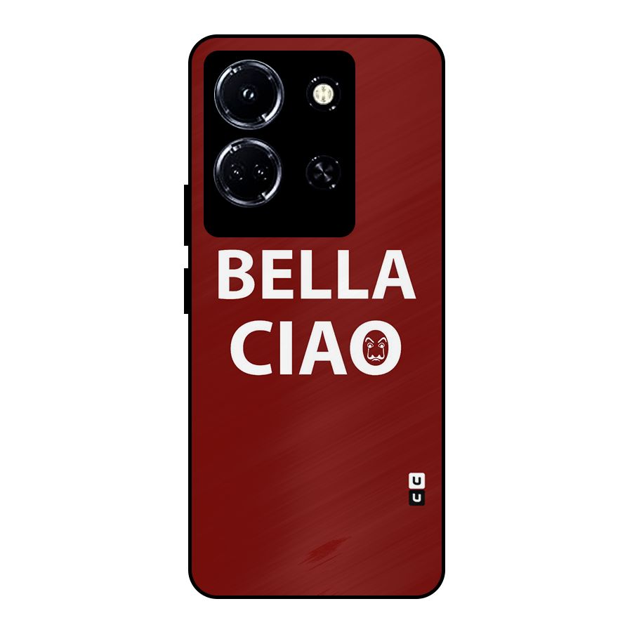 Bella Ciao Typography Art Metal Back Case for Infinix Note 30 5G