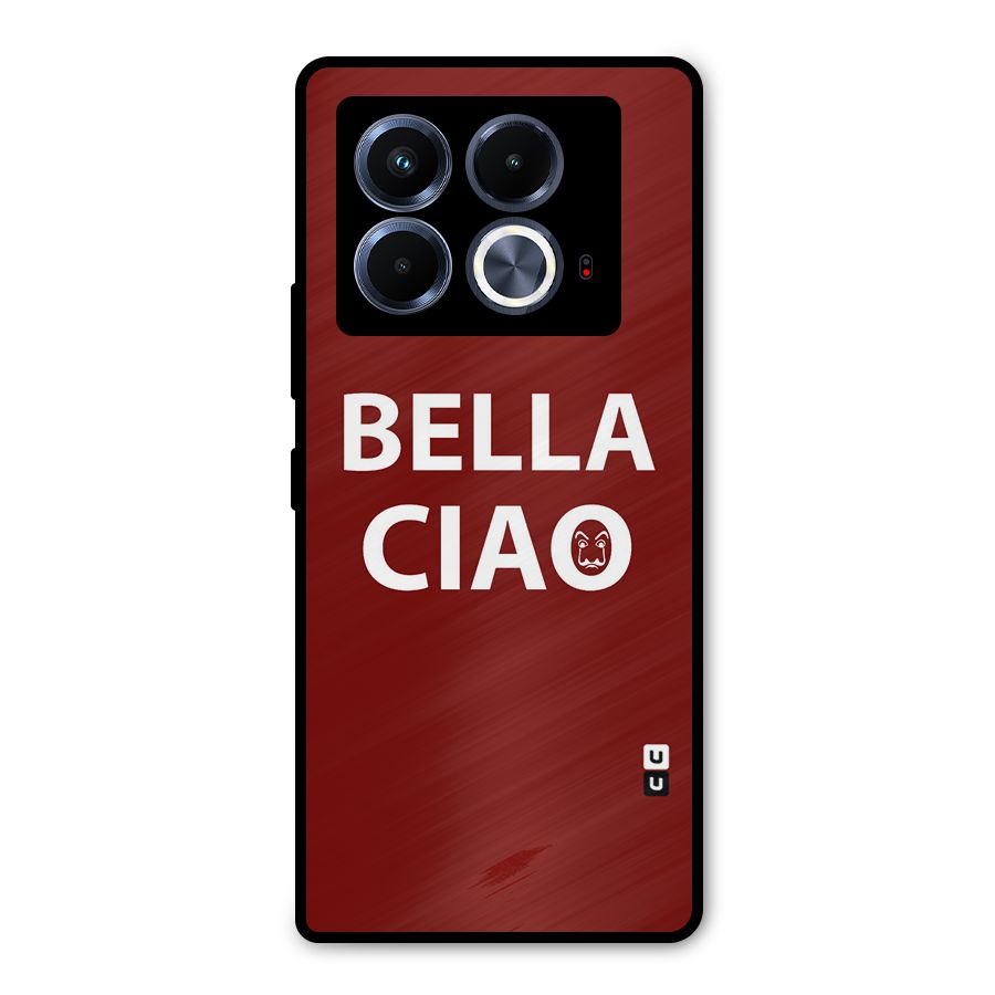 Bella Ciao Typography Art Metal Back Case for Infinix Note 40 5G