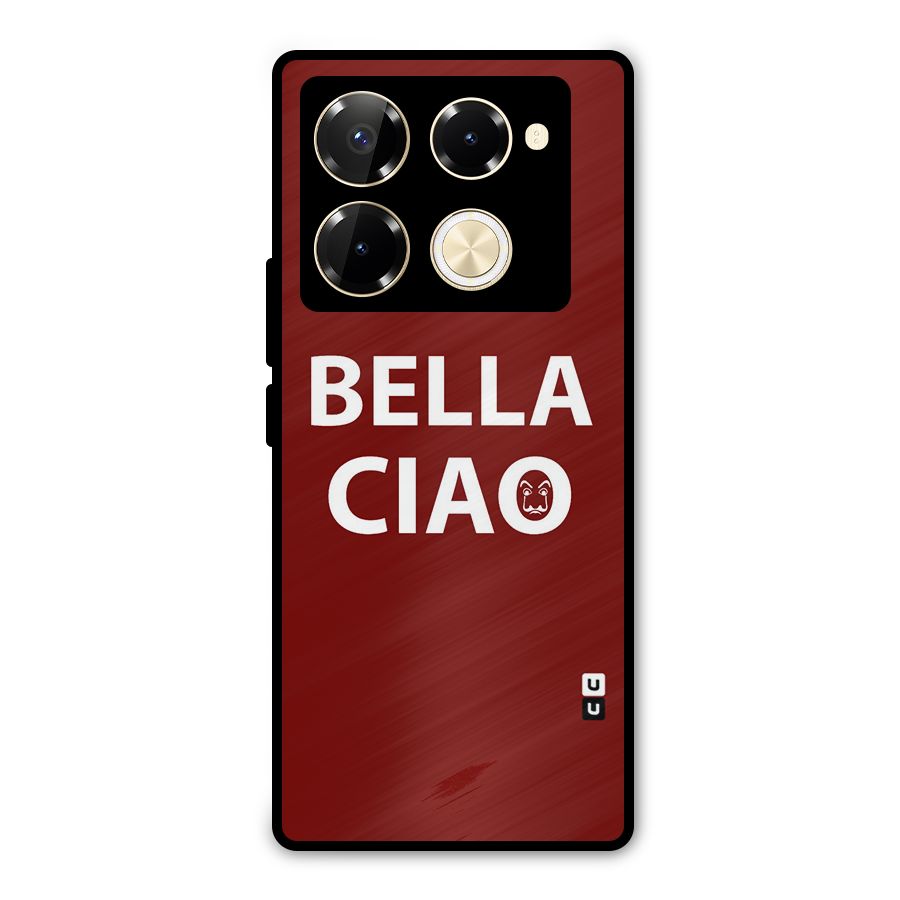 Bella Ciao Typography Art Metal Back Case for Infinix Note 40 Pro Plus