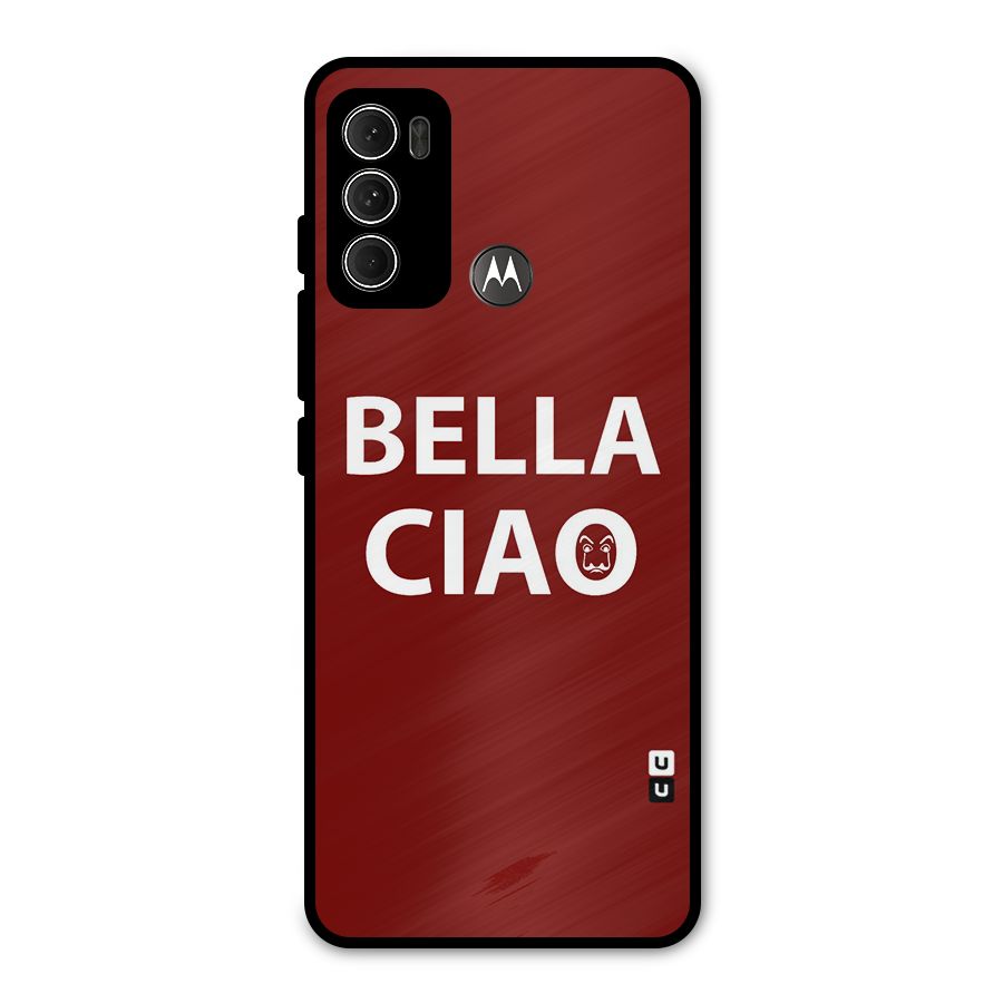 Bella Ciao Typography Art Metal Back Case for Moto G60