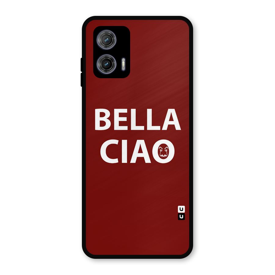 Bella Ciao Typography Art Metal Back Case for Moto G73