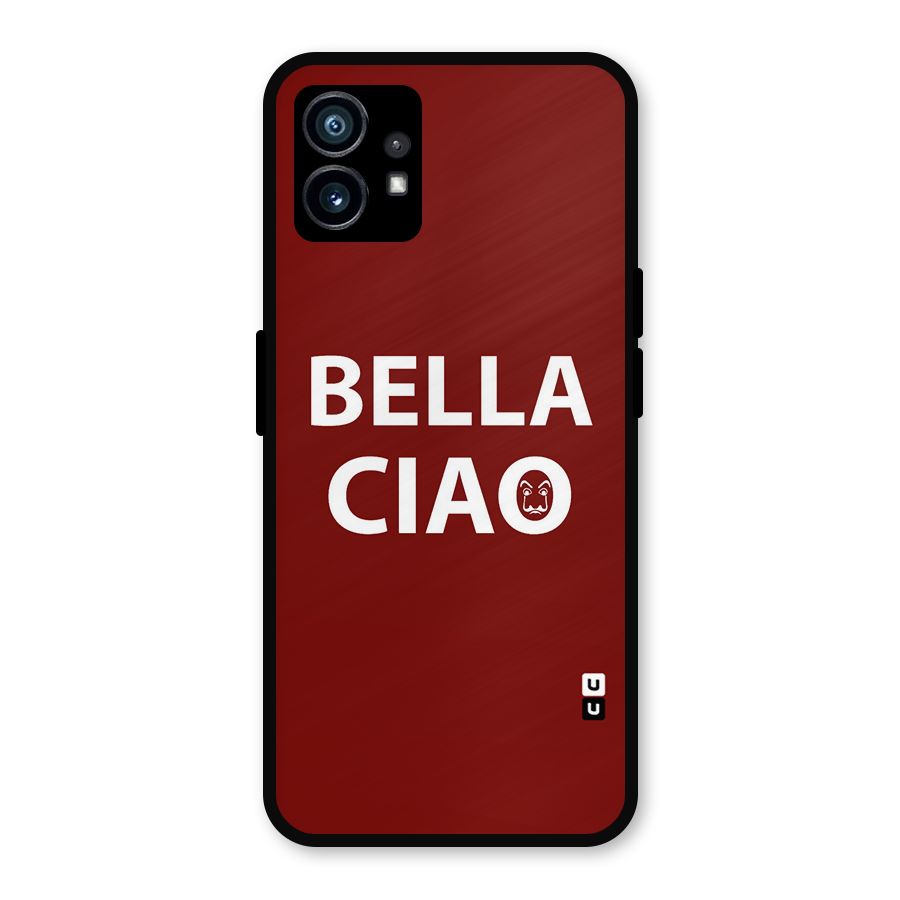 Bella Ciao Typography Art Metal Back Case for Nothing Phone 1