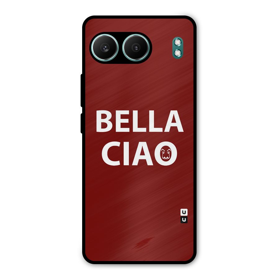 Bella Ciao Typography Art Metal Back Case for OnePlus Nord 4