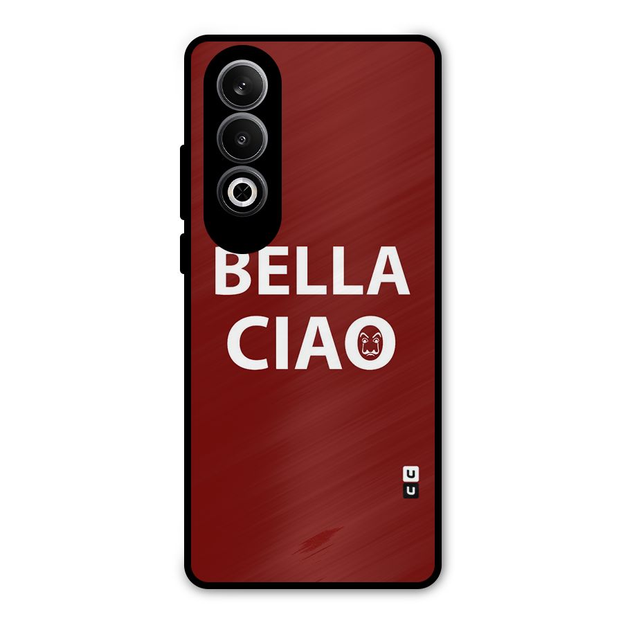 Bella Ciao Typography Art Metal Back Case for OnePlus Nord CE4
