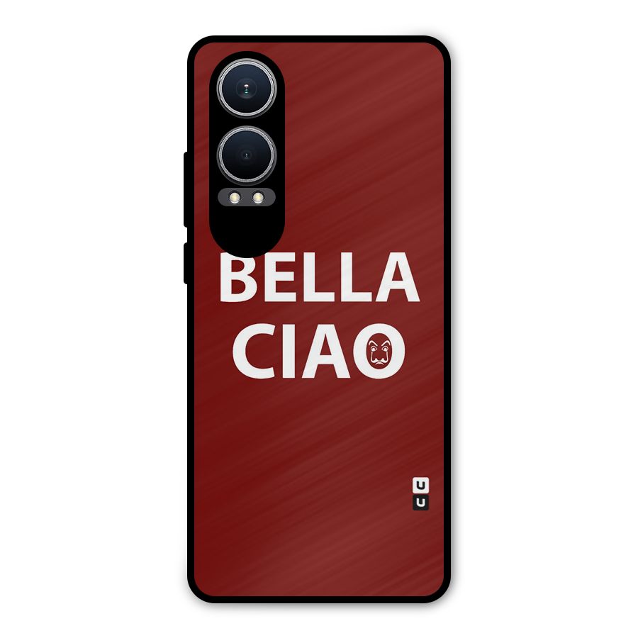 Bella Ciao Typography Art Metal Back Case for OnePlus Nord CE4 Lite