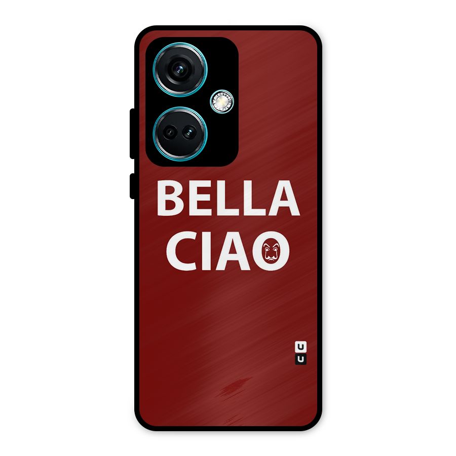 Bella Ciao Typography Art Metal Back Case for OnePlus Nord CE 3 5G