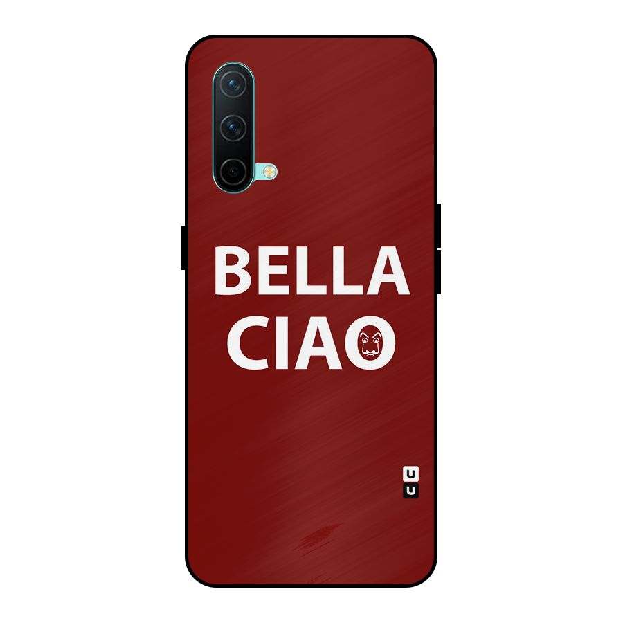 Bella Ciao Typography Art Metal Back Case for OnePlus Nord CE 5G