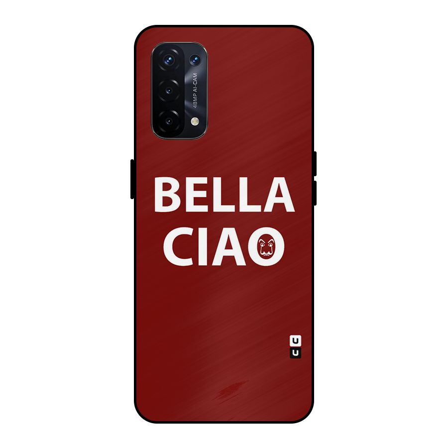 Bella Ciao Typography Art Metal Back Case for Oppo A74 5G