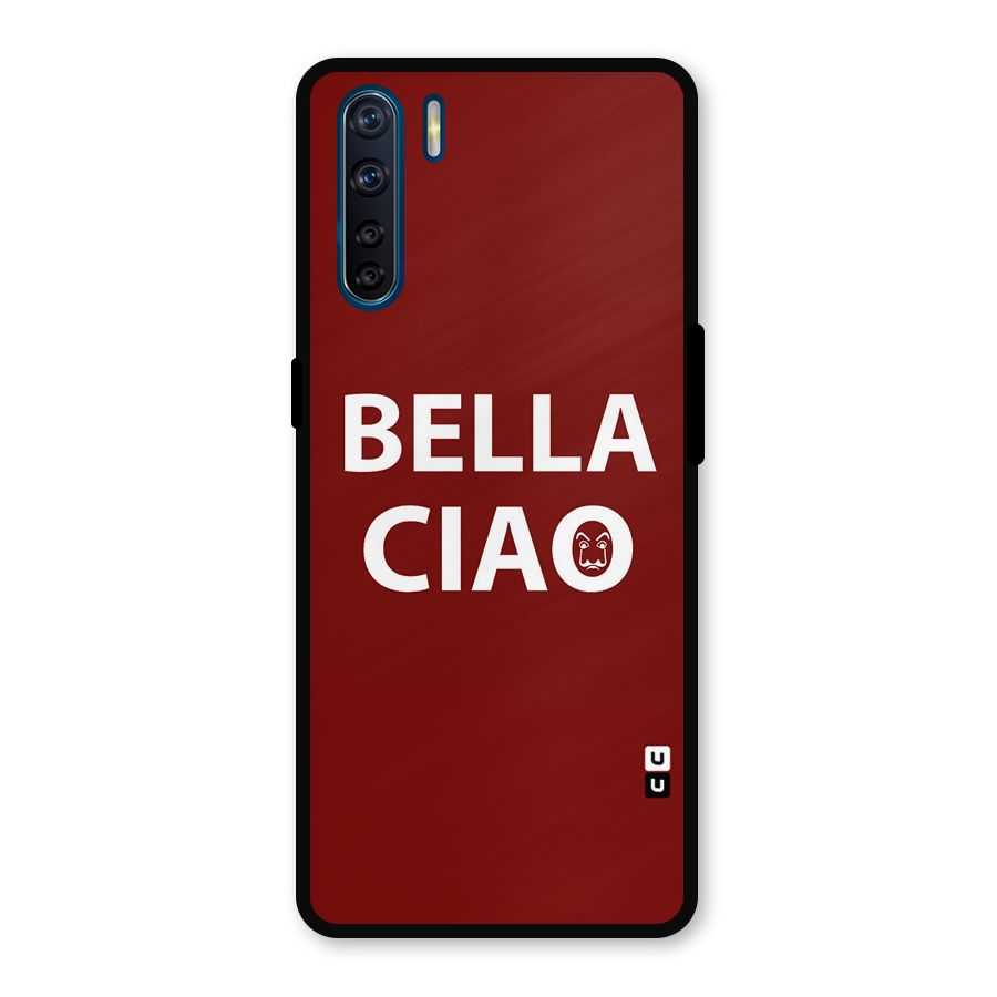 Bella Ciao Typography Art Metal Back Case for Oppo F15