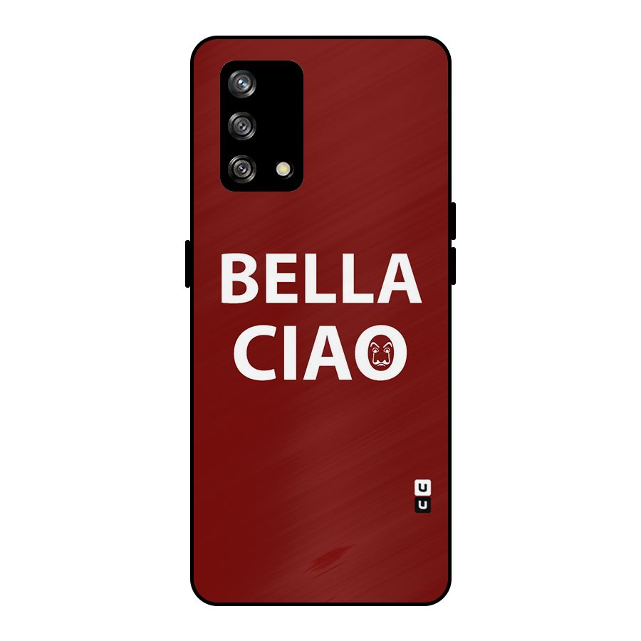 Bella Ciao Typography Art Metal Back Case for Oppo F19
