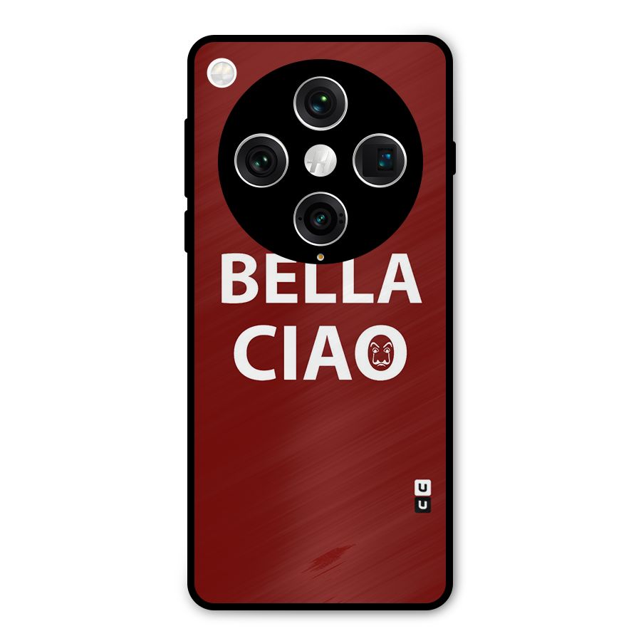 Bella Ciao Typography Art Metal Back Case for Oppo Find X8 Pro