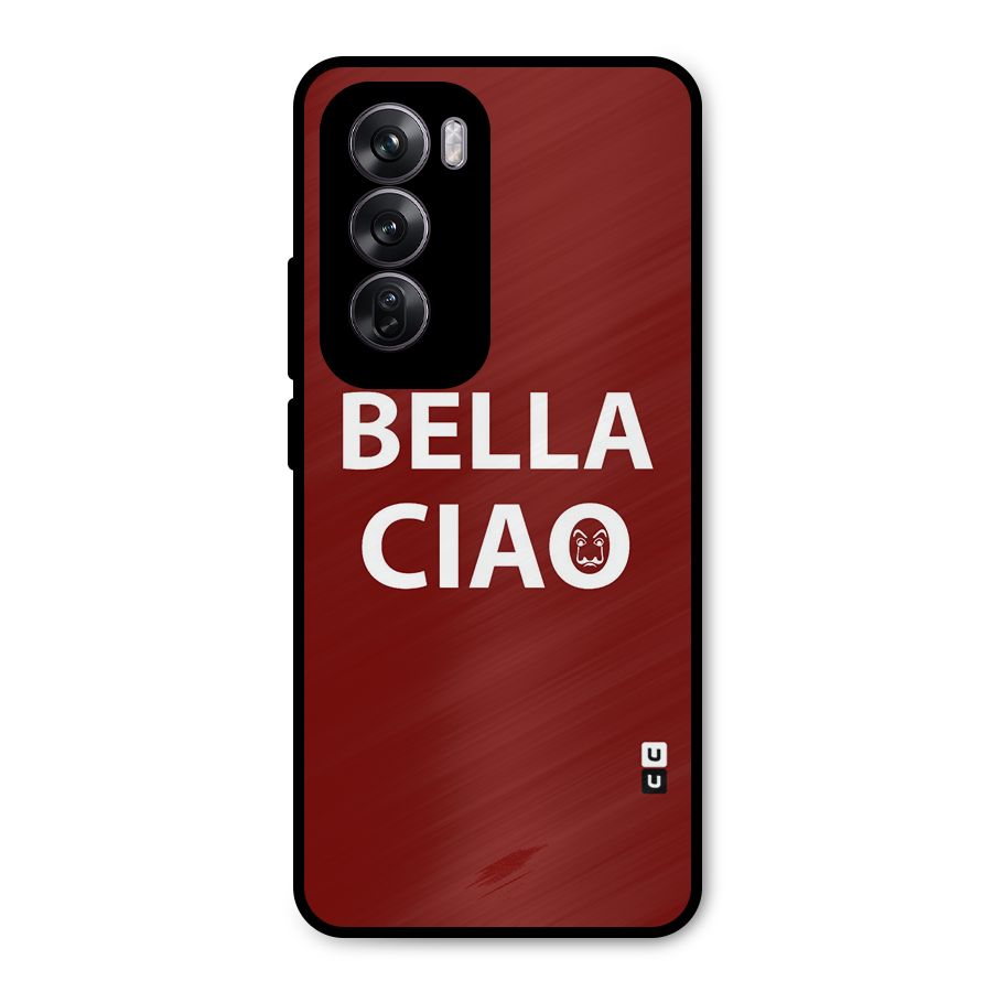 Bella Ciao Typography Art Metal Back Case for Oppo Reno12 Pro