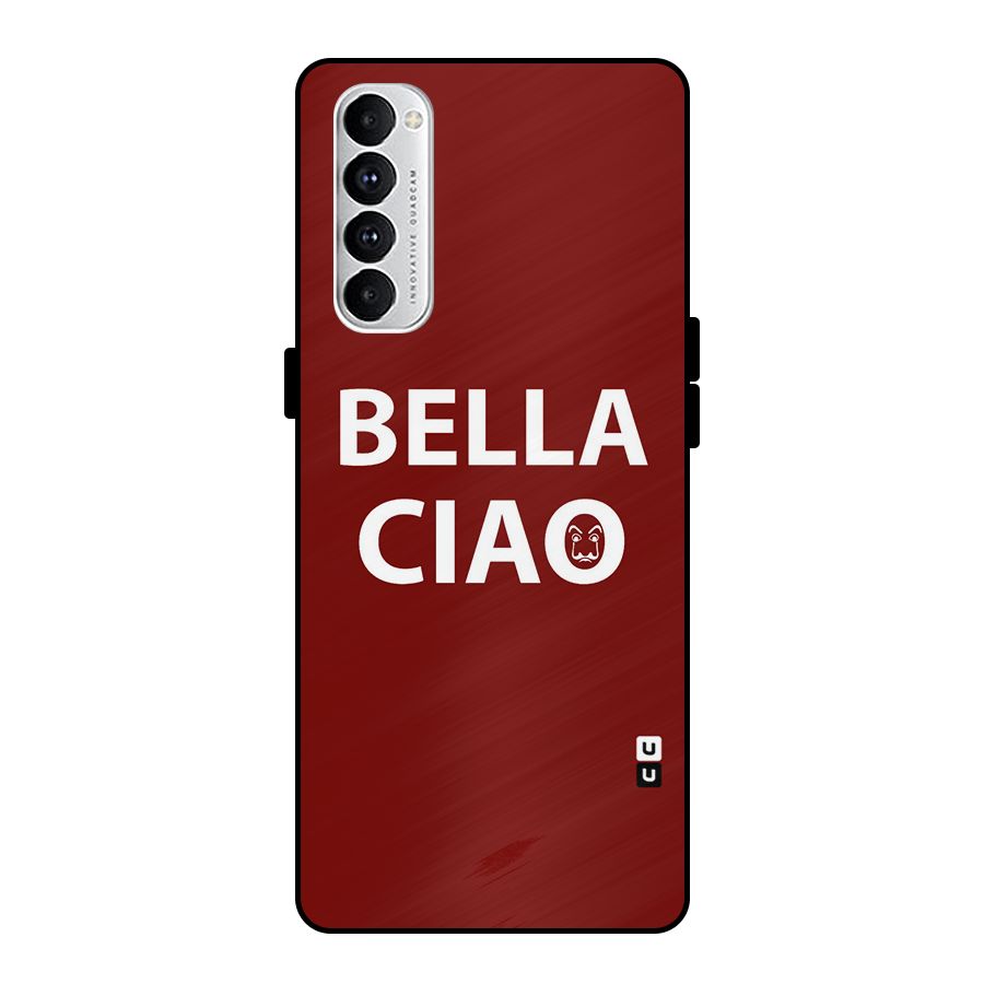 Bella Ciao Typography Art Metal Back Case for Oppo Reno4 Pro
