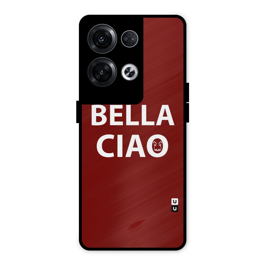 Bella Ciao Typography Art Metal Back Case for Oppo Reno8 Pro 5G