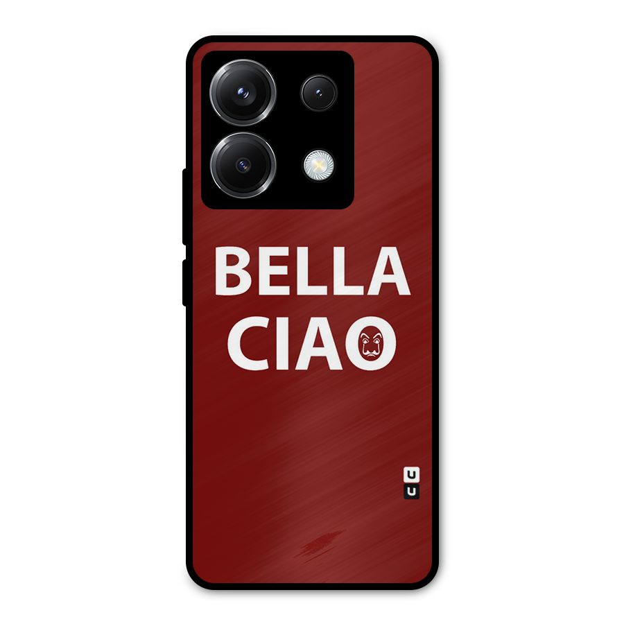 Bella Ciao Typography Art Metal Back Case for Poco X6