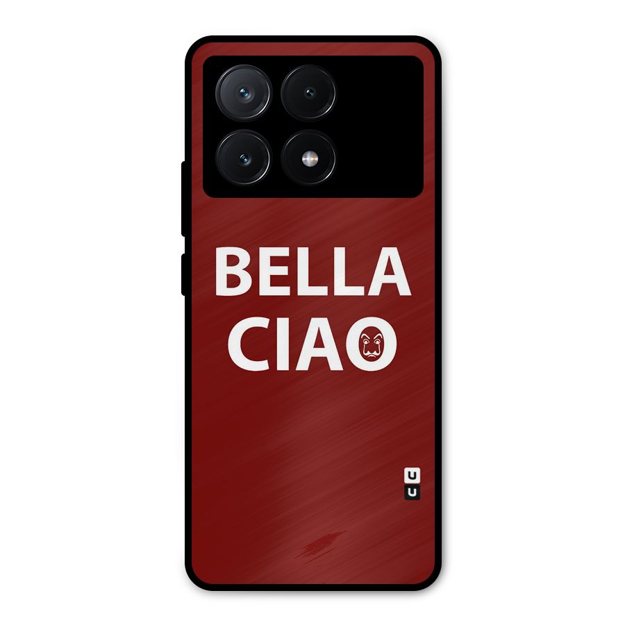 Bella Ciao Typography Art Metal Back Case for Poco X6 Pro