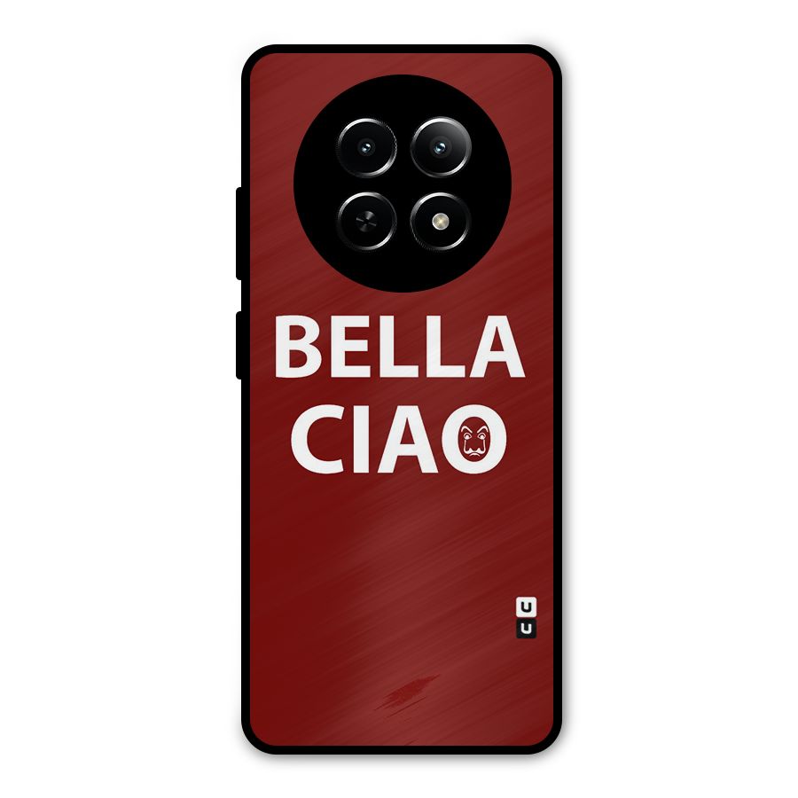 Bella Ciao Typography Art Metal Back Case for Realme Narzo 70x 5G