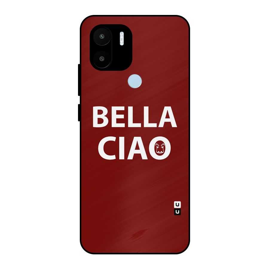 Bella Ciao Typography Art Metal Back Case for Redmi A1+