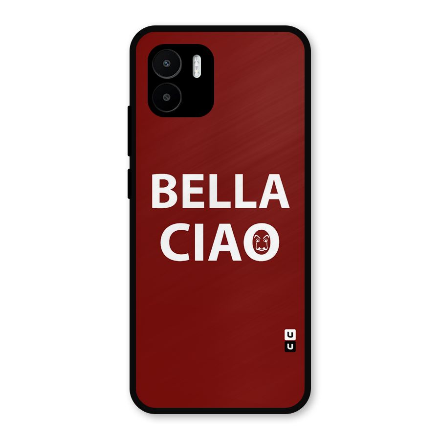 Bella Ciao Typography Art Metal Back Case for Redmi A2