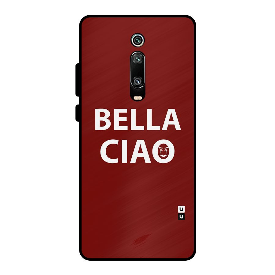 Bella Ciao Typography Art Metal Back Case for Redmi K20 Pro