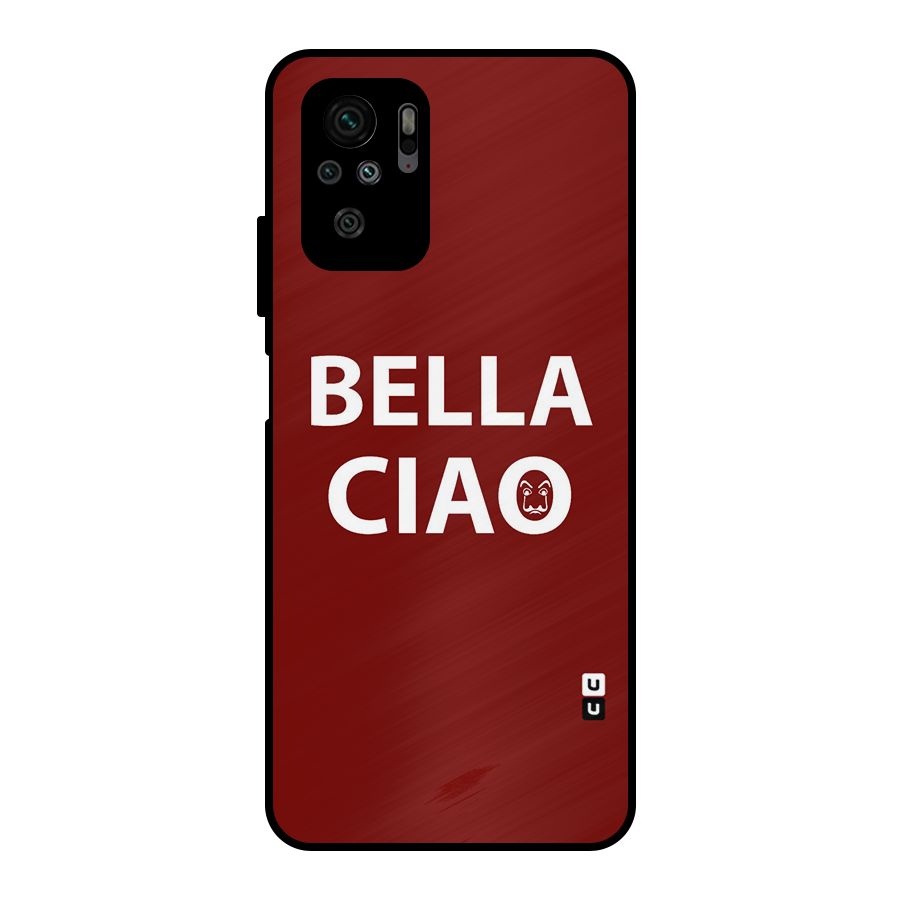 Bella Ciao Typography Art Metal Back Case for Redmi Note 10S