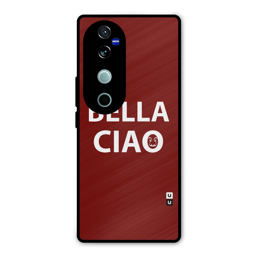 Bella Ciao Typography Art Metal Back Case for Vivo V40