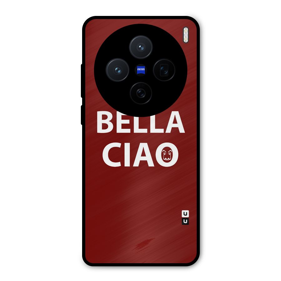 Bella Ciao Typography Art Metal Back Case for Vivo X200