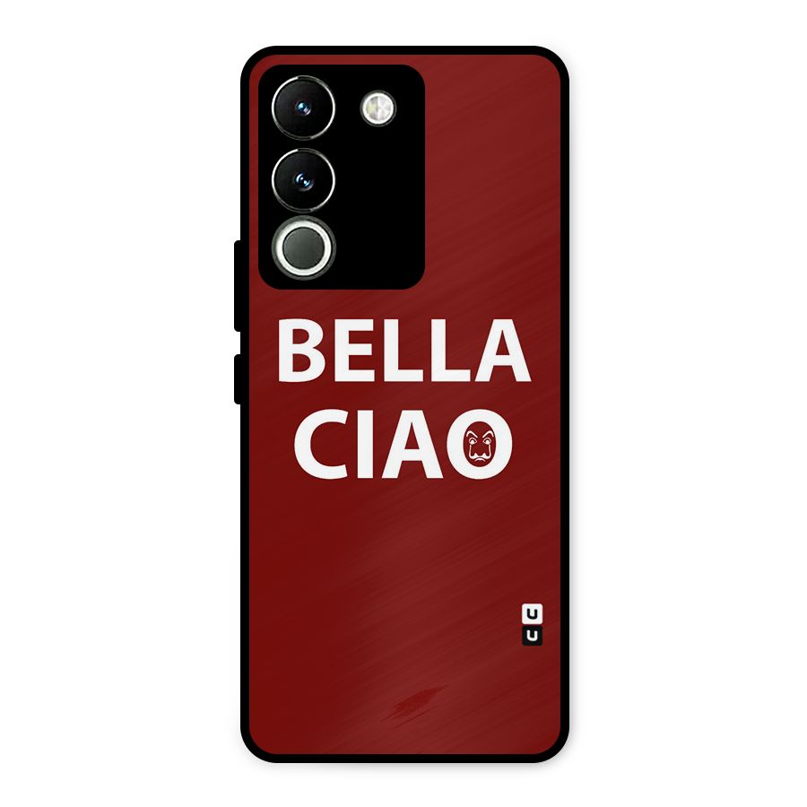 Bella Ciao Typography Art Metal Back Case for Vivo Y200