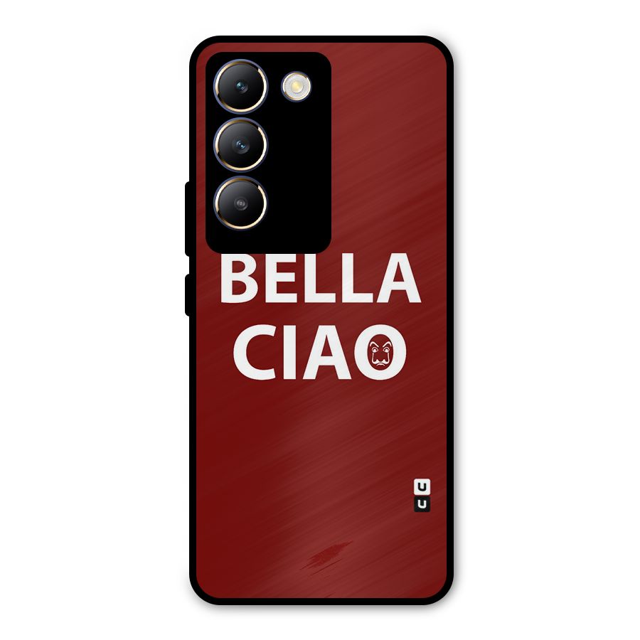 Bella Ciao Typography Art Metal Back Case for Vivo Y200e