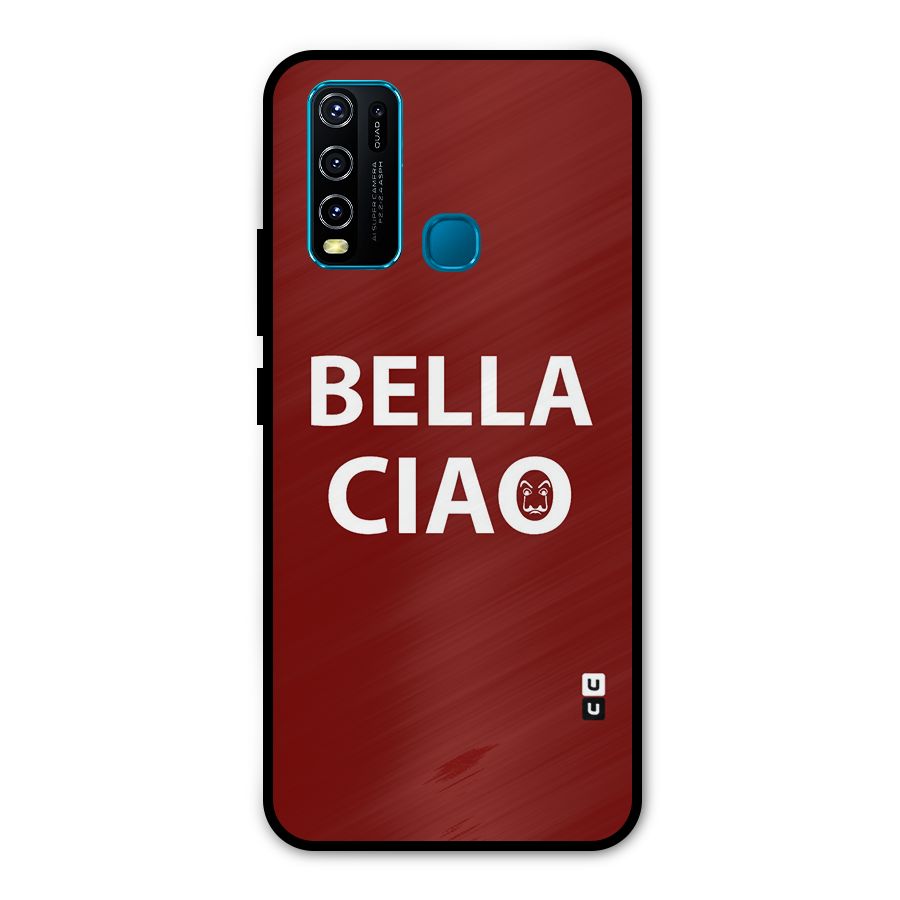 Bella Ciao Typography Art Metal Back Case for Vivo Y30