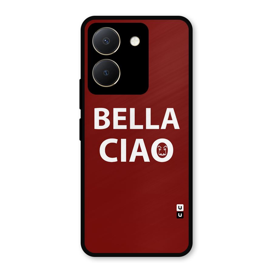 Bella Ciao Typography Art Metal Back Case for Vivo Y36