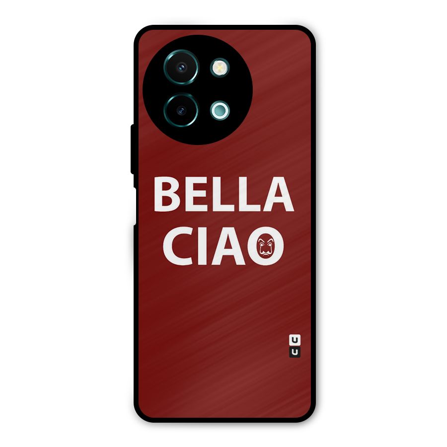 Bella Ciao Typography Art Metal Back Case for Vivo Y58