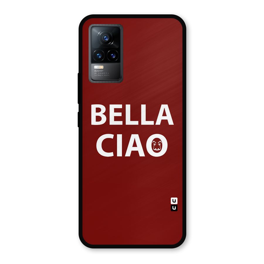 Bella Ciao Typography Art Metal Back Case for Vivo Y73