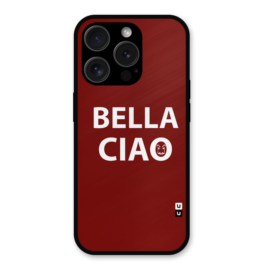 Bella Ciao Typography Art Metal Back Case for iPhone 15 Pro