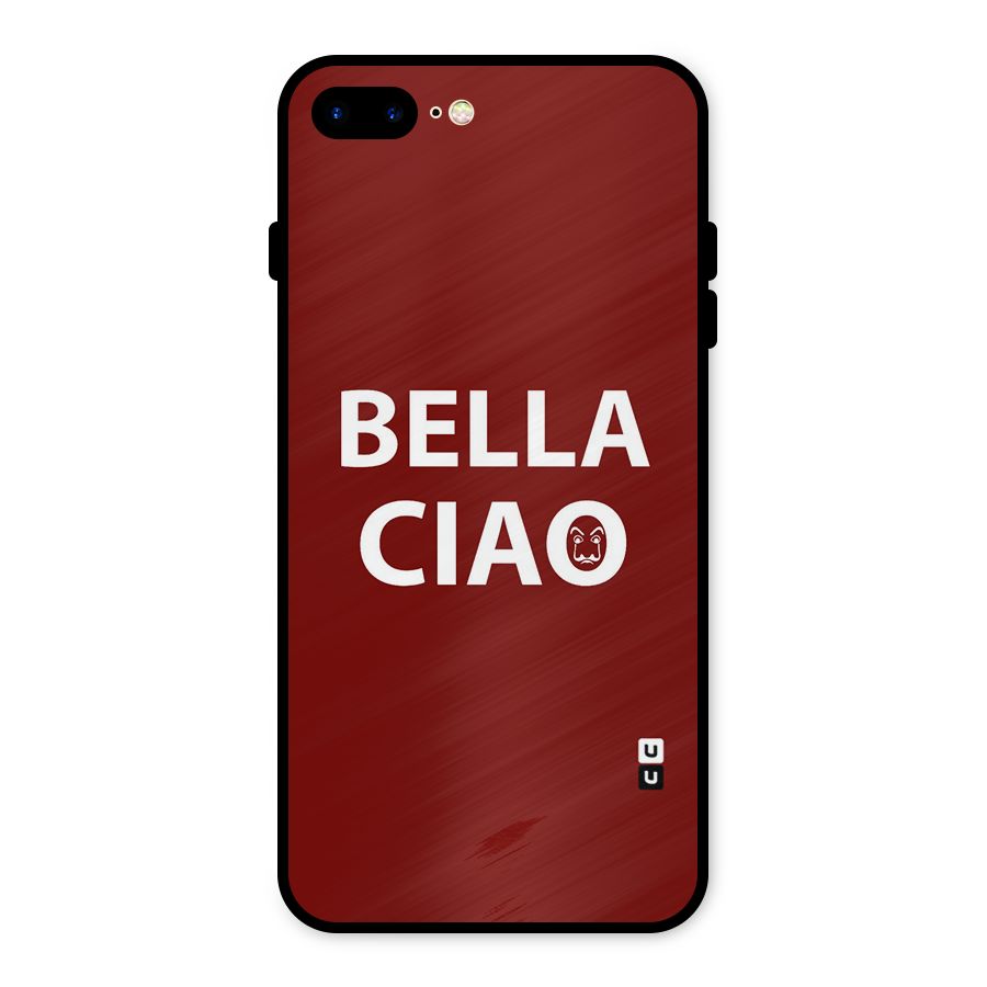 Bella Ciao Typography Art Metal Back Case for iPhone 8 Plus