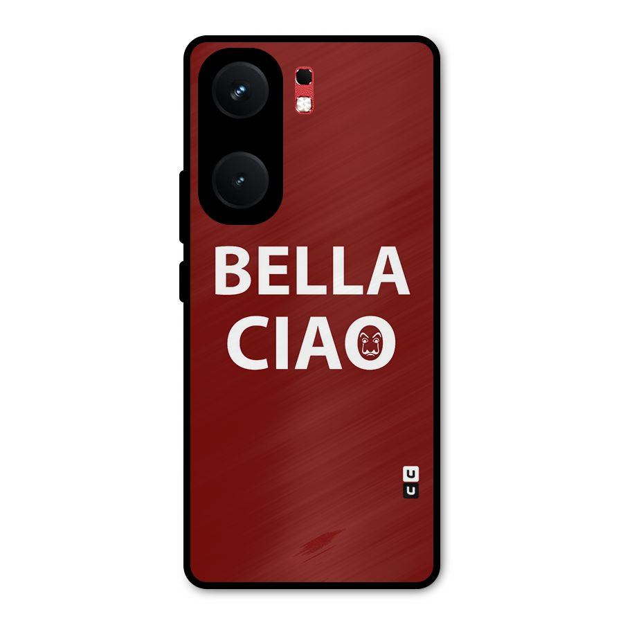 Bella Ciao Typography Art Metal Back Case for iQOO Neo 9 Pro